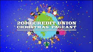 2013 Credit Union Christmas Pageant [upl. by Michell814]