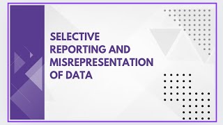 Selective reporting and misrepresentation of data [upl. by Nyrhtak]