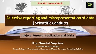 Selective reporting and misrepresentation of data  Scientific Conduct [upl. by Itnahs]